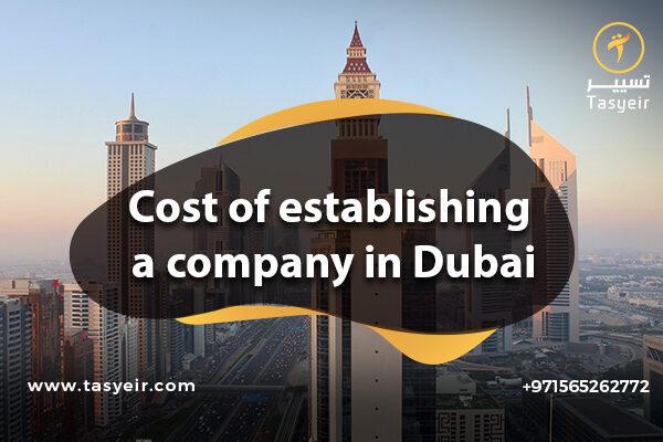 Cost of establishing a company in Dubai
