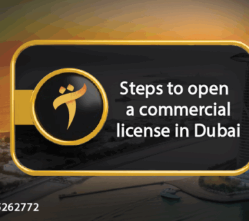 Steps to open a commercial license in Dubai