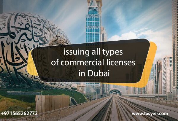 issuing all types of commercial licenses in Dubai